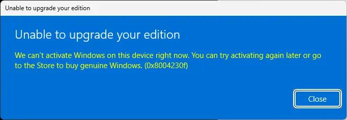 Error 8004230F Unable to upgrade your edition